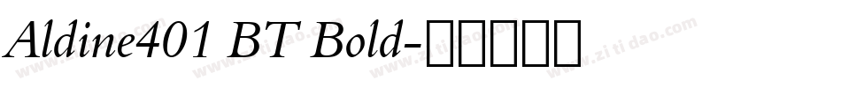 Aldine401 BT Bold字体转换